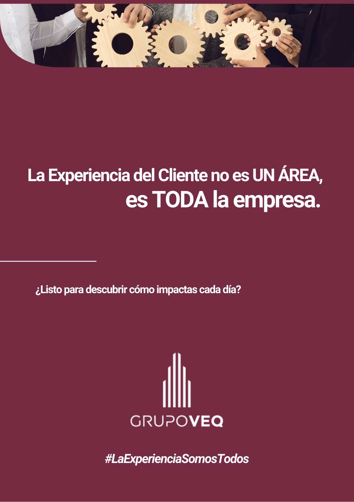 La experiencia la creamos todos